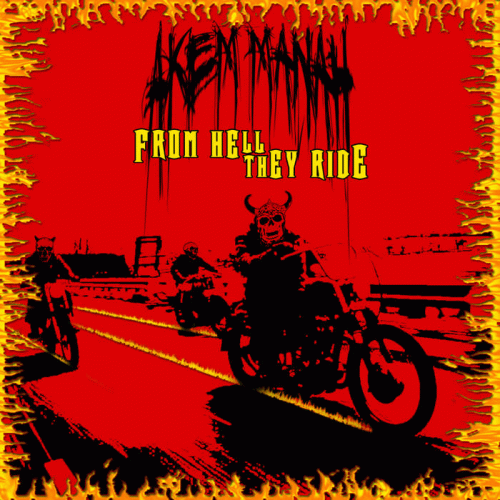 Akem Manah (USA) : From Hell They Ride